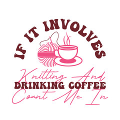 Retro Coffee Knitting Typographic T Shirt
