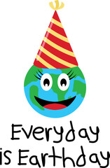 Obraz premium Everyday is Earth day. Hand Drawn Happy birthday Text