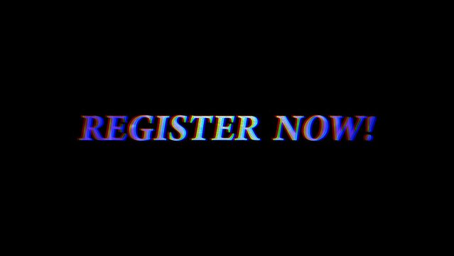 Register Now Animated text with sparkling colors. 4k 60fps footage to encourage visitors to register