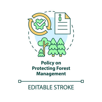 Policy on protecting forest management concept icon. Sustainable environment law abstract idea thin line illustration. Isolated outline drawing. Editable stroke. Arial, Myriad Pro-Bold fonts used