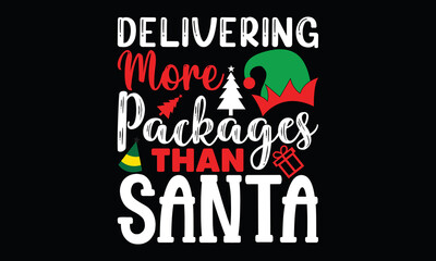delivering more packages than santa, holiday calligraphy lettering and greeting card christmas design