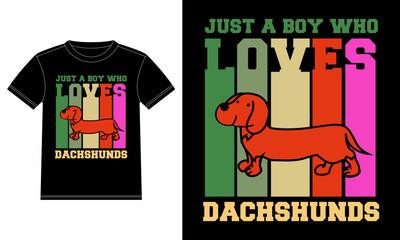 Just a Boy Who Loves Dachshunds T-Shirt design template, Car Window Sticker, POD, cover, Isolated Black Background
