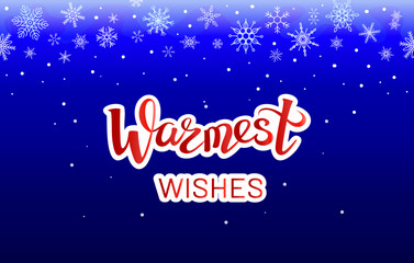 Fototapeta na wymiar Warmest Wishes. Lettering on blue snowflake background