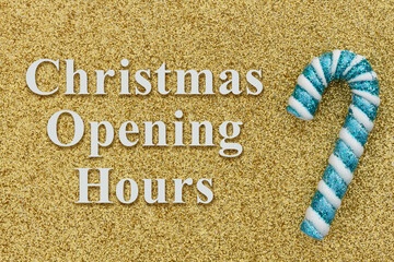 Christmas Opening Hours sign with candy cane on gold glitter paper