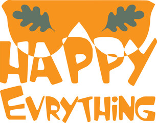 happy everything
