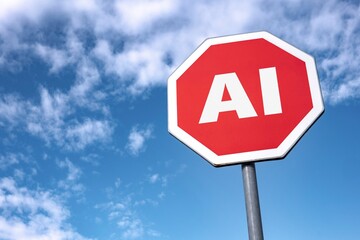 Stop Artificial Intelligence (AI) traffic sign as it threatens jobs