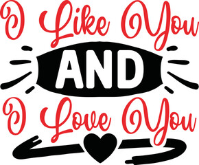 I Like You And I Love You