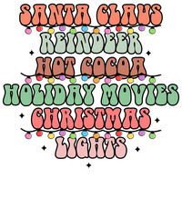 Santa Claus Reindeer Hot Cocoa Holiday Movies Christmas Lights,
Christmas Sublimation, Retro Christmas Sublimation