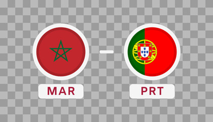Morocco vs Portugal Match Design Element. Flags Icons isolated on transparent background. Football Championship Competition Infographics. Announcement, Game Score, Scoreboard Template. Vector - obrazy, fototapety, plakaty
