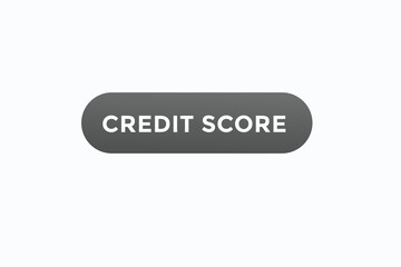 credit score button vectors. sign  label speech bubble credit score 
