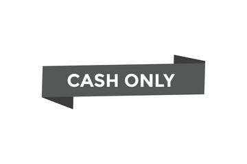 Cash only button web banner template Vector Illustration