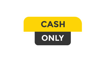 Cash only button web banner template Vector Illustration