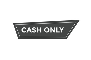 Cash only button web banner template Vector Illustration