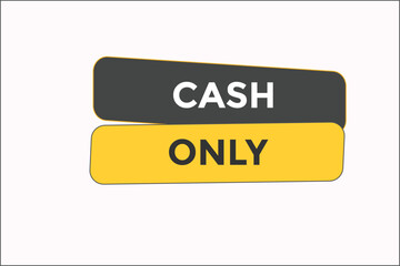 Cash only button web banner template Vector Illustration