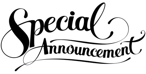 Special Announcement - custom calligraphy text