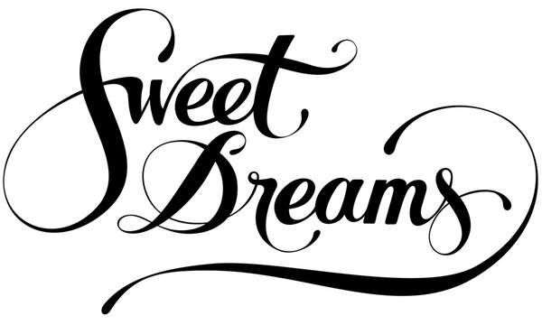 Sweet Dreams - custom calligraphy text