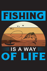 "Fishing is a way of life" Fishing Quote Typhography vector t-shirt design template.