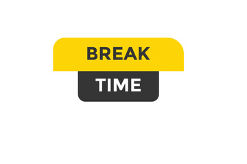 Break time button web banner template Vector Illustration
