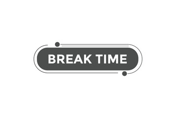 Break time button web banner template Vector Illustration
