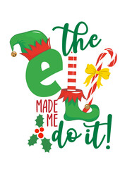 Fototapeta premium The Elf made me do it - phrase for Christmas clothes or ugly sweaters. Hand drawn lettering for Xmas greetings cards, invitations. Good for shirts, mug, gift tag, printing press. Little Elf explaining