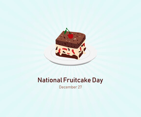 National Fruitcake Day. 27 December. National fruitcake day banner, poster, card, design. Sunburst Background. Vector illustration.