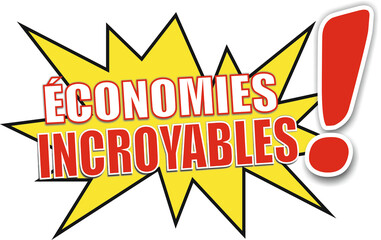 la phrase économies incroyables écrite en français écrit sur une étiquette