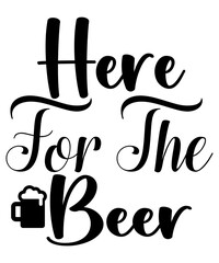 Here For The Beer SVG Design