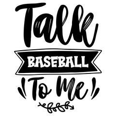 Talk Baseball to Me SVG