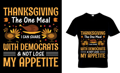 

Thanksgiving don't just work till the...T-Shirt Design Template
