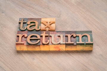 tax return  banner - word abstract in vintage letterpress printing blocks, business financial concept