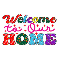 Welcome to Our Home