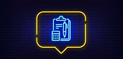 Neon light speech bubble. Accounting line icon. Clipboard document sign. Calculate budget symbol. Neon light background. Accounting glow line. Brick wall banner. Vector