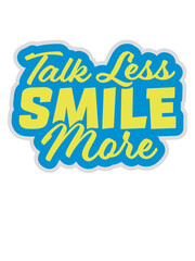 talk less smile more 