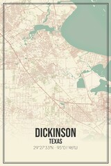 Retro US city map of Dickinson, Texas. Vintage street map.