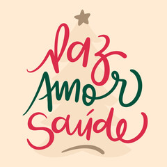 Paz Amor Saúde Votos De Natal Peace Love Health Christmas Wishes Brazilian Portuguese Hand Lettering Calligraphy Vector