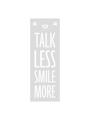 talk less smile more 