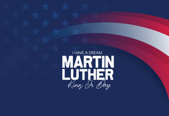 Happy Martin Luther King day. MLK Day, Congratulatory inscription on the background of the American Flag - obrazy, fototapety, plakaty
