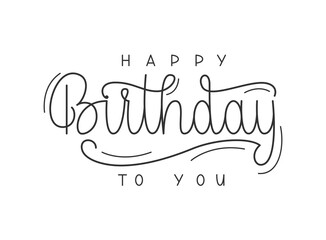 Happy Birthday to you phrase. Elegant Hand Lettering for Greeting card. Birthday Celebration.