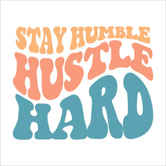 Stay Humble Hustle Hard eps design