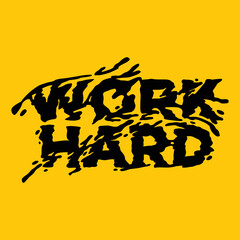 work hard.distorted font on a yellow background.hand written letters in glitch style.decorative inscription.modern graphic design perfect for web design,poster,sticker,t shirt,banner,etc