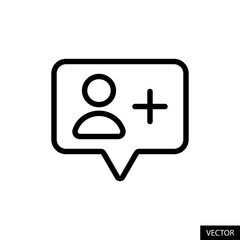 New follower notification, Friend request, Add friend popup vector icon in line style design for website, app, UI, isolated on white background. Editable stroke. Vector illustration.