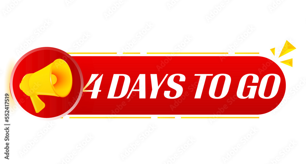 Poster Megaphone with 4 days to go on white background. Megaphone banner. Web design. Vector