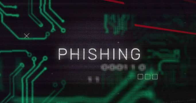 Animation of phishing text, red lines, binary codes and glitch technique over circuit board pattern