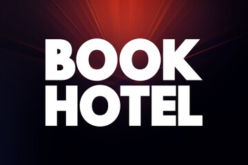 Book Hotel text quote, concept background