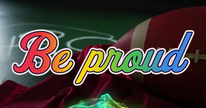 Animation of be proud text, abstract pattern over rugby ball, red cloth and game plan