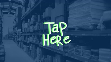 Animation of tap here text over warehouse - Powered by Adobe