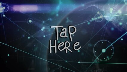 Animation of network of connections and tap here text over globe on black background - Powered by Adobe