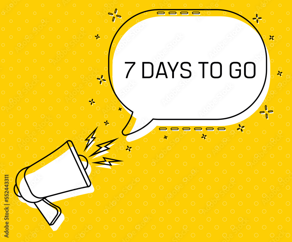 Aufkleber 7 days to go. megaphone and colorful yellow speech bubble with quote. blog management, blogging and 
