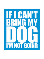 bring my dog Zitat 