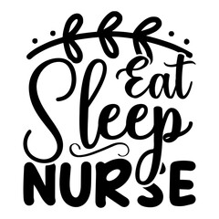 Eat Sleep Nurse
